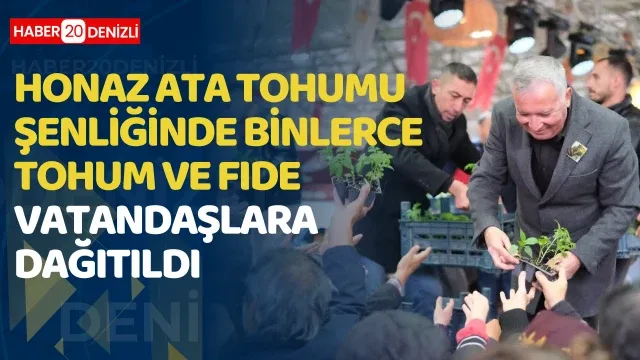 Honaz Ata Tohumu Şenliğinde binlerce tohum ve fide vatandaşlara dağıtıldı