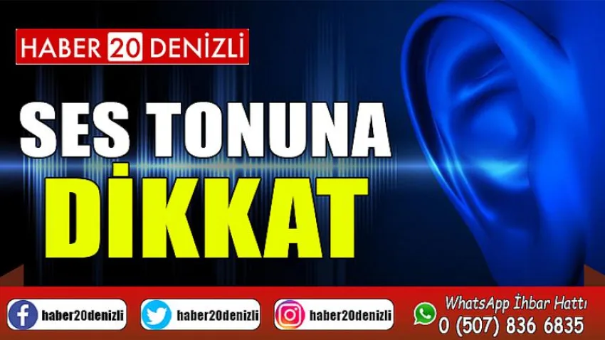 Ses tonuna dikkat