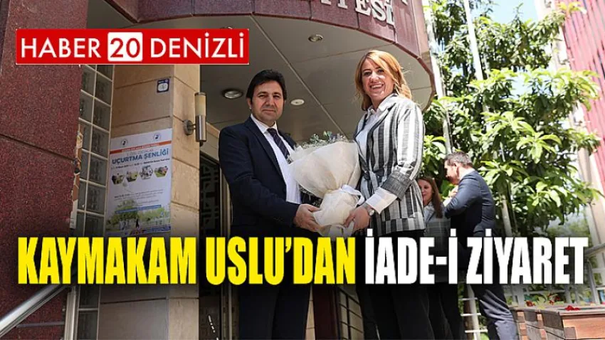 Kaymakam Uslu’dan İade-i Ziyaret