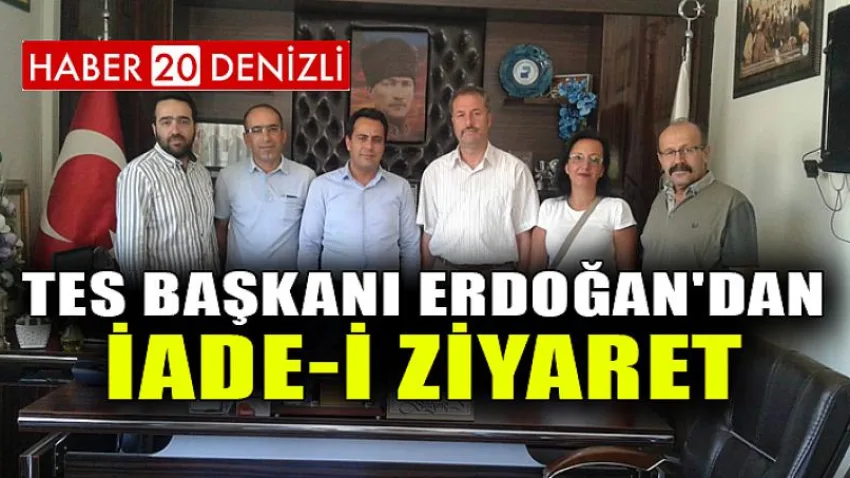 Tes Başkanı Erdoğan'dan İade-i Ziyaret