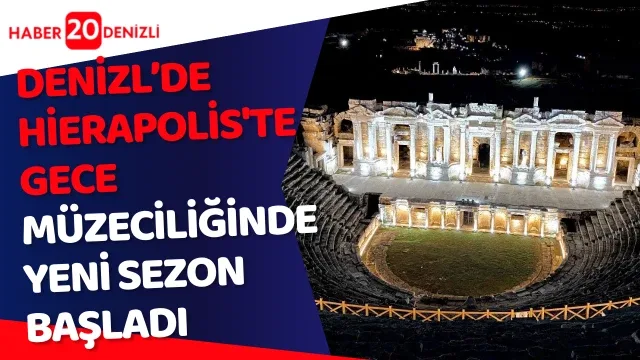 Hierapolis'te gece müzeciliğinde yeni sezon başladı