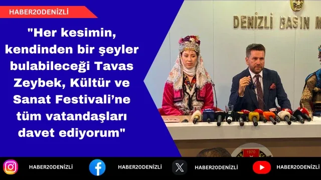 Başkan Tatık, "Her kesimin, kendinden bir şeyler bulabileceği Tavas Zeybek, Kültür ve Sanat Festivali’ne tüm vatandaşları davet ediyorum"