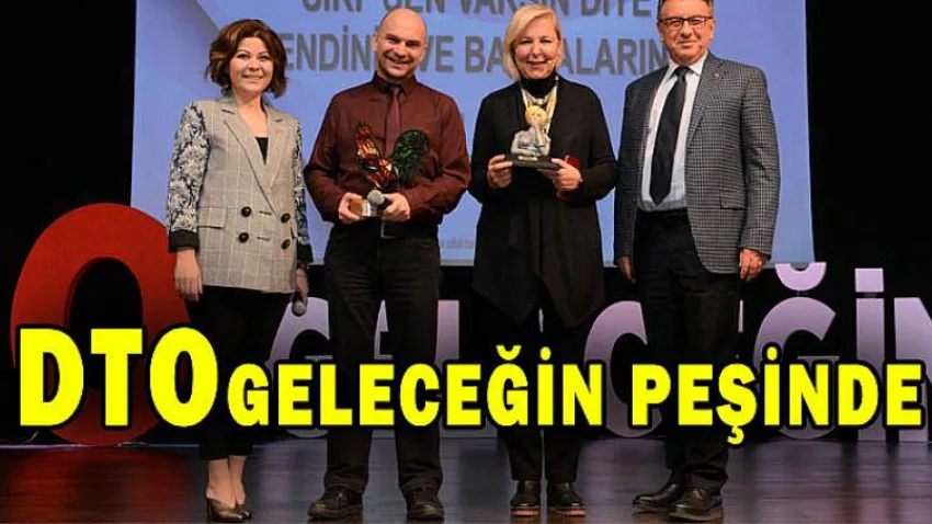 DTO, Geleceğin Peşinde!