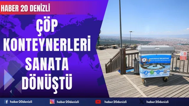 Pamukkale’de Çöp Konteynerleri Sanata Dönüştü