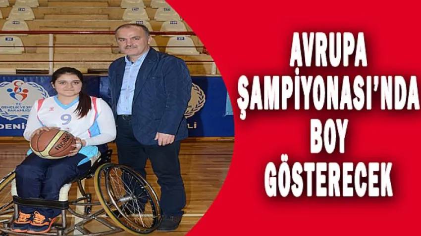 Avrupa Şampiyonası'nda Boy Gösterecek