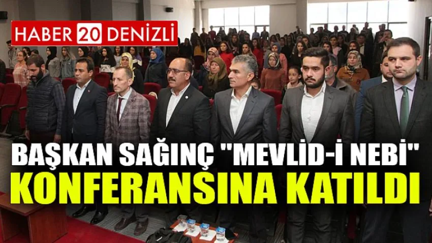 Başkan Sağınç ''Mevlid-i Nebi'' Konferansına Katıldı
