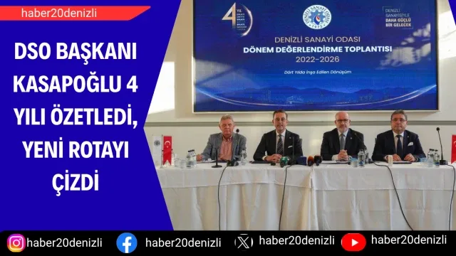 DSO Başkanı Kasapoğlu 4 yılı özetledi, yeni rotayı çizdi