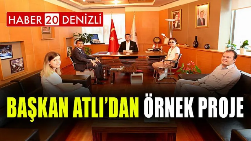 Başkan Atlı’dan Örnek Proje