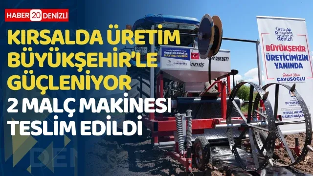 Kırsalda üretim Büyükşehir’le güçleniyor ​2 malç makinesi teslim edildi