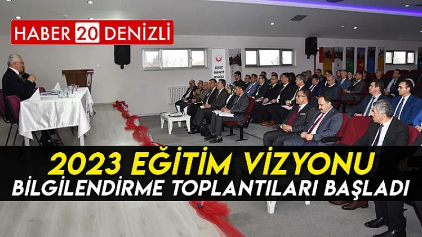 2023 Eğitim Vizyonu Bilgilendirme Toplantıları Başladı