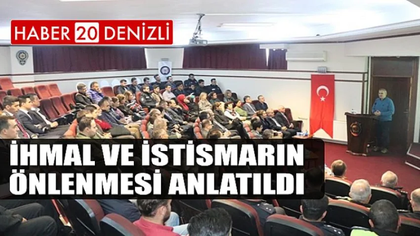 İhmal ve İstismarın Önlenmesi Anlatıldı
