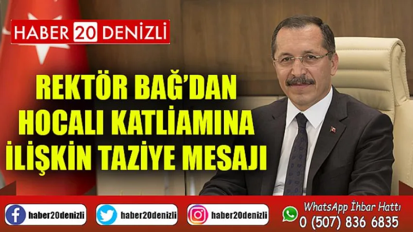 Rektör Prof. Dr. Bağ’dan Hocalı Katliamına İlişkin Taziye Mesajı