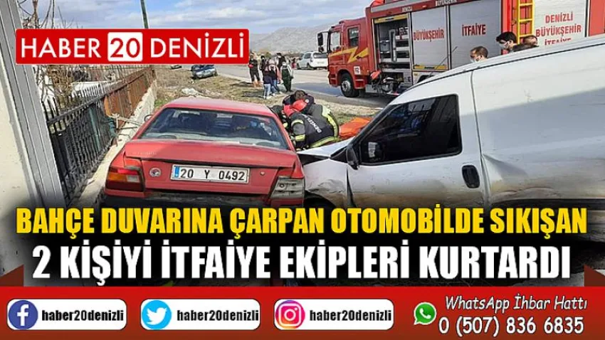 Bahçe duvarına çarpan otomobilde sıkışan 2 kişiyi İtfaiye ekipleri kurtardı