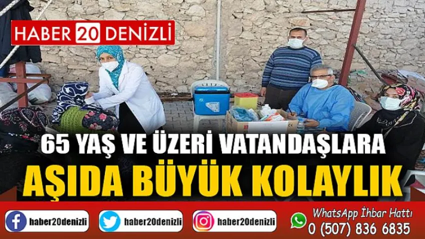 65 yaş ve üzeri vatandaşlara aşıda büyük kolaylık