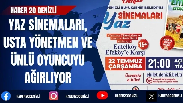 Yaz Sinemaları, usta yönetmen ve ünlü oyuncuyu ağırlıyor