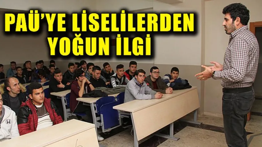 PAÜ'ye Liselerden Yoğun İlgi