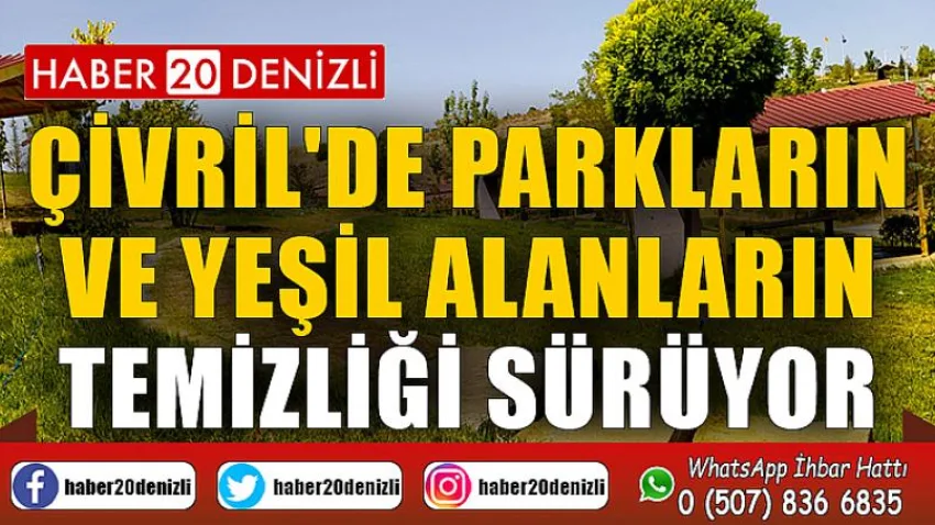 Çivril'de Parkların ve Yeşil Alanların Temizliği Sürüyor