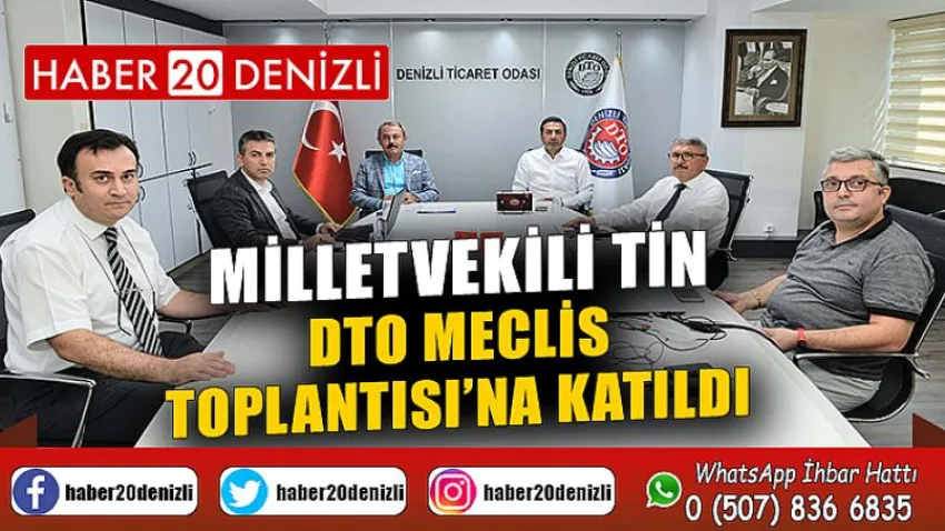 Milletvekili Tin, DTO Meclis Toplantısı’na Katıldı