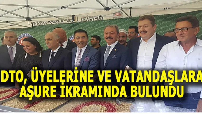DTO, Üyelerine ve Vatandaşlara Aşure İkramında Bulundu