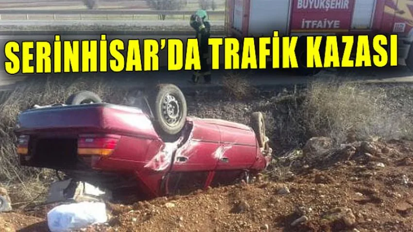 Serinhisar'da Trafik Kazası