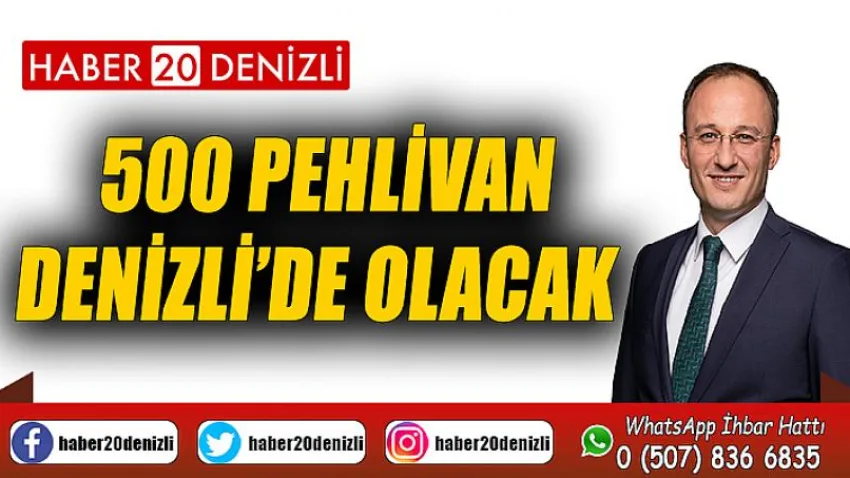 500 Pehlivan Denizli’de Olacak