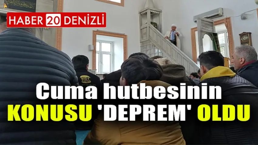 Cuma hutbesinin konusu 'Deprem' oldu