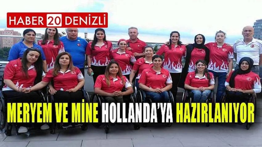 Meryem ve Mine Hollanda’ya Hazırlanıyor