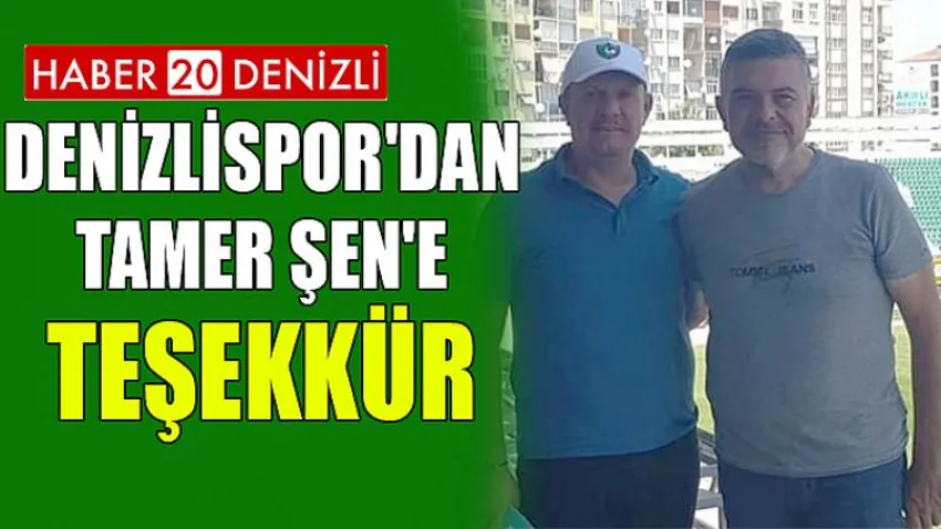 Denizlispor'dan Tamer Şen'e Teşekkür