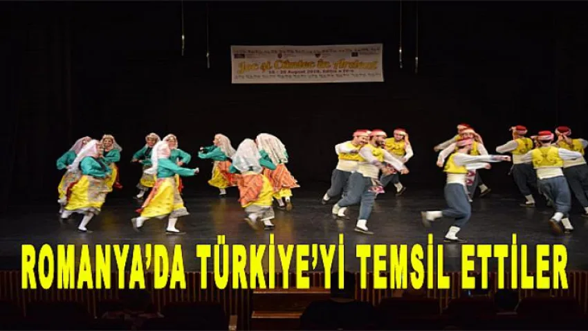 Romanya'da Türkiye'yi Temsil Ettiler