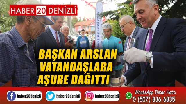 Başkan Arslan Vatandaşlara Aşure Dağıttı