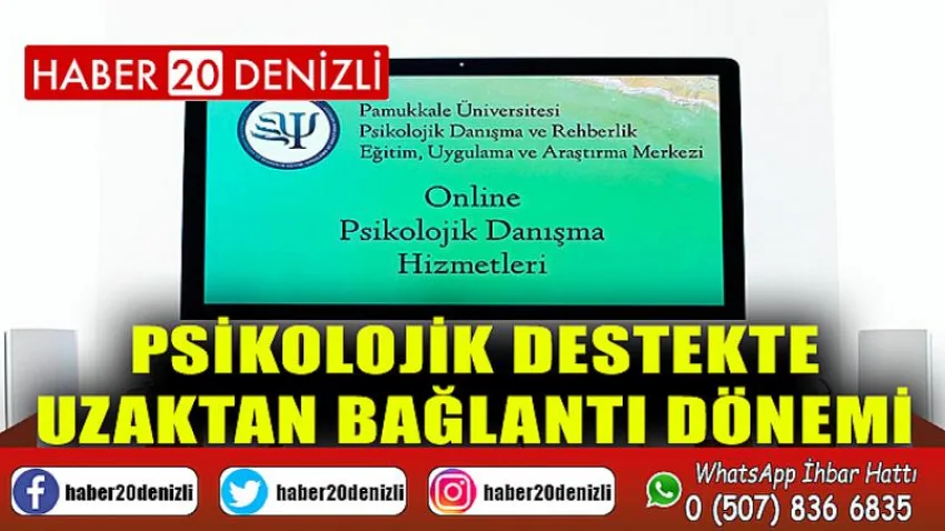 Psikolojik destekte uzaktan bağlantı dönemi
