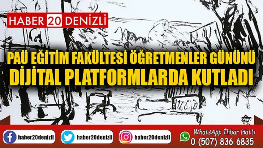 PAÜ Eğitim Fakültesi Öğretmenler Gününü Dijital Platformlarda Kutladı