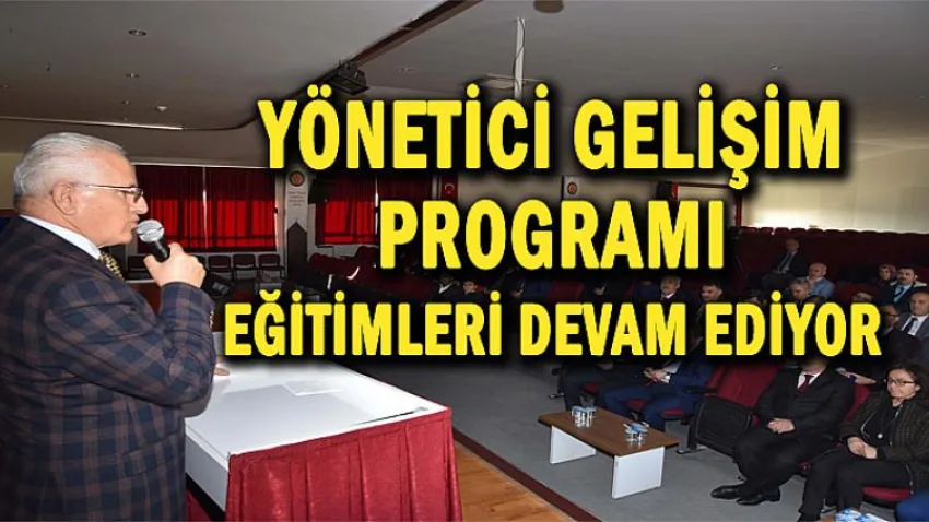 Yönetici Gelişim Programı Eğitimleri Devam Ediyor