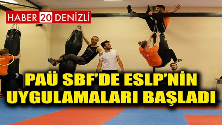 PAÜ SBF’de ESLP'nin Uygulamaları Başladı