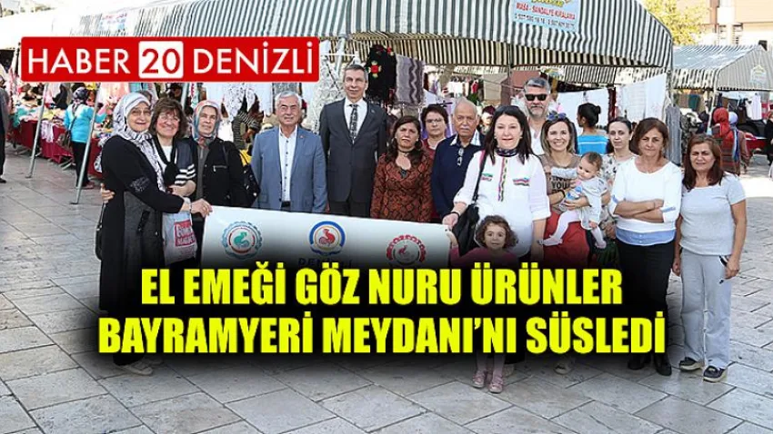 El emeği göz nuru ürünler Bayramyeri Meydanı’nı süsledi