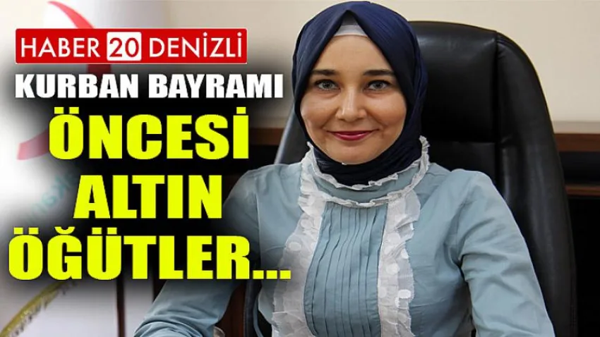 Kurban Bayramı Öncesi Altın Öğütler...