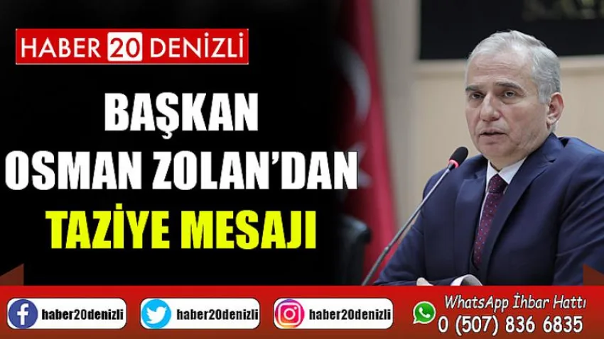 Başkan Osman Zolan’dan taziye mesajı