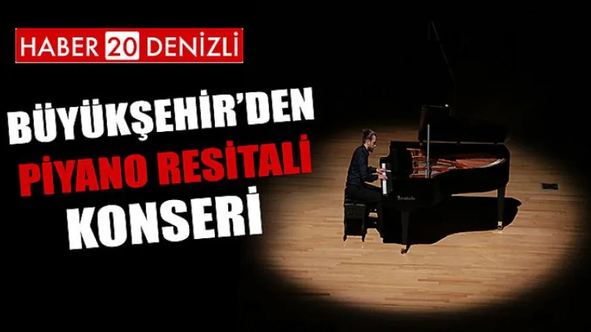 Büyükşehir’den Piyano Resitali Konseri
