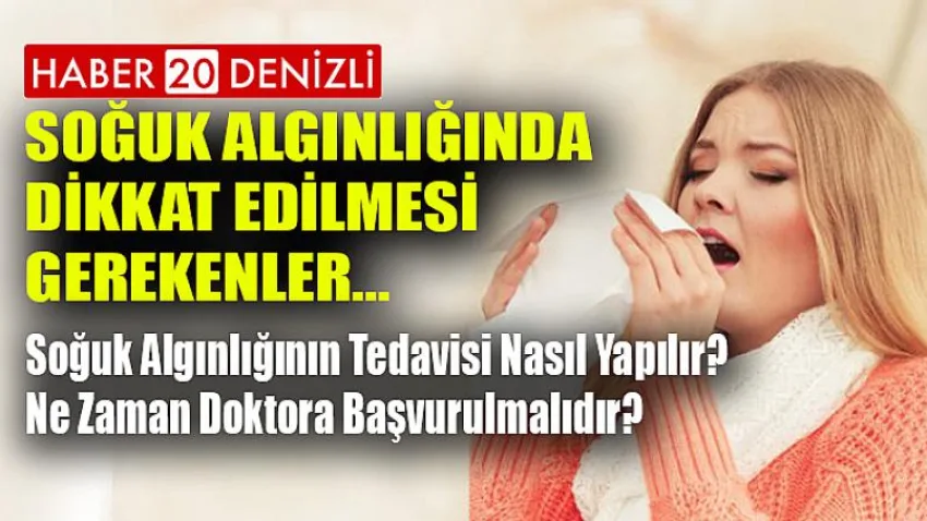 Soğuk Algınlığında Dikkat Edilmesi Gerekenler...