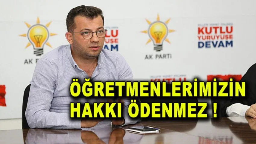 Öğretmenlerimizin Hakkı Ödenmez!