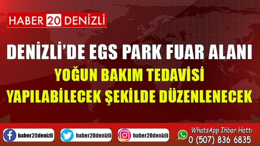 Denizli’de EGS Park Fuar alanı yoğun bakım tedavisi yapılabilecek şekilde düzenlenecek
