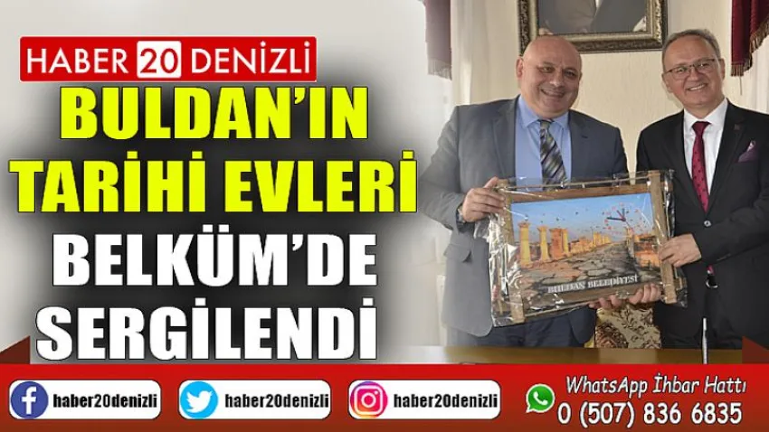 Buldan’ın tarihi evleri, BELKÜM’de sergilendi