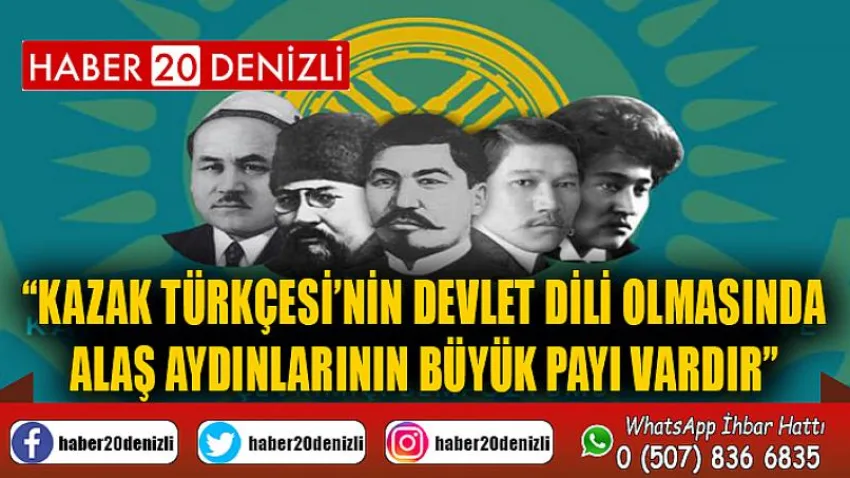 Kazak Türkçesi’nin Devlet Dili Olmasında Alaş Aydınlarının Büyük Payı Vardır