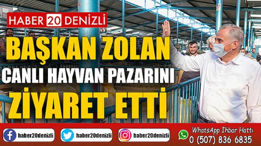 Başkan Zolan canlı hayvan pazarını ziyaret etti