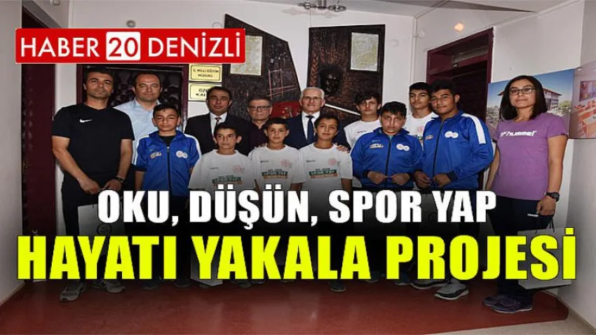Oku, Düşün, Spor Yap; Hayatı Yakala Projesi