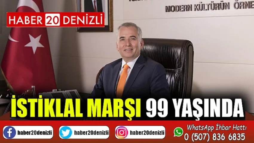 İstiklal Marşı 99 yaşında