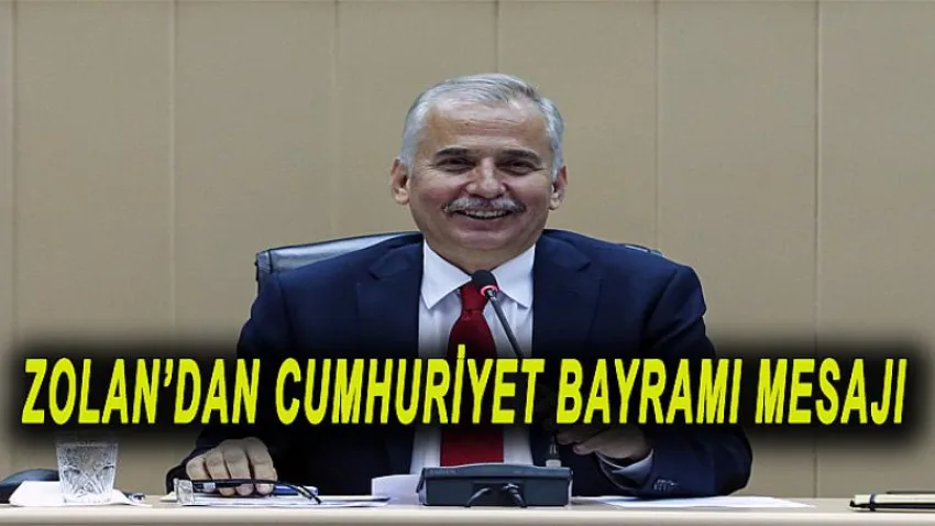 Zolan' dan 29 Ekim Cumhuriyet Bayramı mesajı