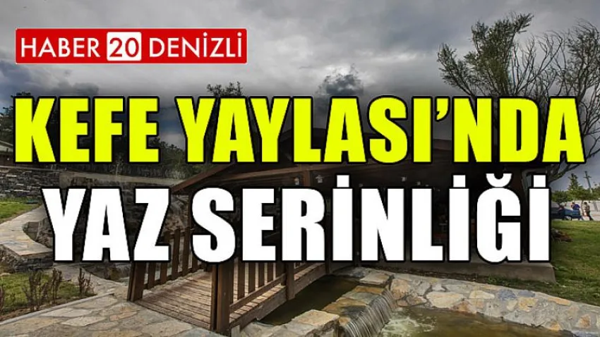 Kefe Yaylası’nda yaz serinliği