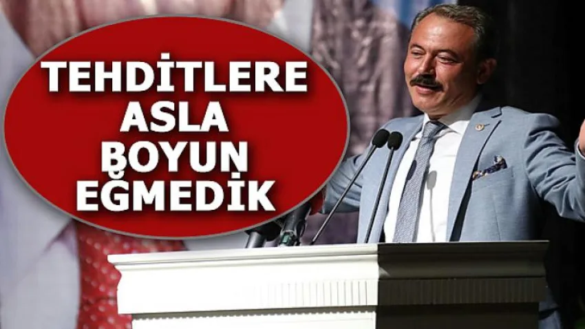 Tehditlere Asla Boyun Eğmedik