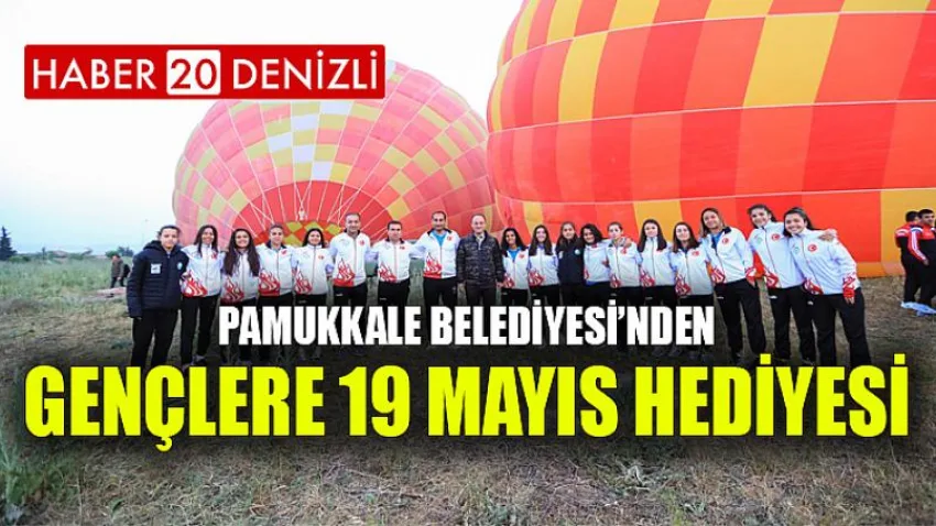 Pamukkale Belediyesi’nden Gençlere 19 Mayıs Hediyesi